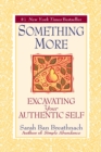 Image for Something More : Excavating Your Authentic Self