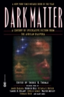 Image for Dark matter  : a century of speculative fiction from the African diaspora