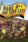 Image for Haul A** and Turn Left : The Wit and Wisdom of NASCAR