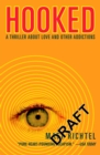 Image for Hooked  : a thriller about love and other addictions