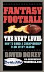 Image for Fantasy Football The Next Level : How to Build a Championship Team Every Season