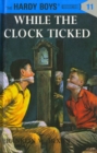 Image for Hardy Boys 11: While the Clock Ticked