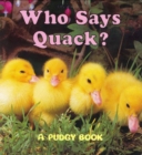 Image for Who Says Quack? : A Pudgy Board Book