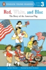 Image for Red, White, and Blue : The Story of the American Flag