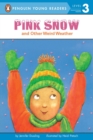 Image for Pink Snow and Other Weird Weather