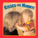 Image for Kisses for Mommy!