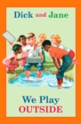 Image for Dick and Jane: We Play Outside