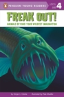 Image for Freak Out! : Animals Beyond Your Wildest Imagination