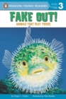 Image for Fake Out! : Animals That Play Tricks