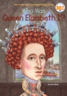 Image for Who Was Queen Elizabeth I?