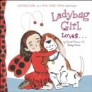 Image for Ladybug Girl Loves...