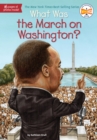 Image for What Was the March on Washington?