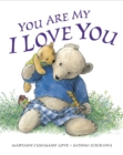Image for You Are My I Love You