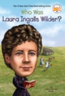 Image for Who Was Laura Ingalls Wilder?