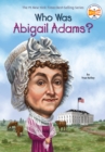 Image for Who Was Abigail Adams?