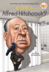 Image for Who Was Alfred Hitchcock?