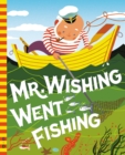 Image for Mr. Wishing Went Fishing