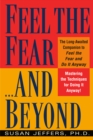 Image for Feel the Fear...and Beyond : Mastering the Techniques for Doing It Anyway
