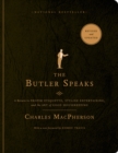 Image for The butler speaks  : a return to proper etiquette, stylish entertaining, and the art of good housekeeping