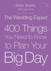 Image for Wedding Expert: 400 Things You Need to Know to Plan Your Big Day
