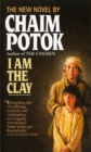 Image for I Am the Clay : A Novel