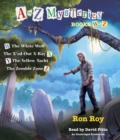 Image for A to Z Mysteries: Books W-Z : The White Wolf; The X&#39;Ed-Out X-Ray; The Yellow Yacht; The Zombie Zone