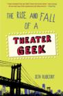 Image for Rise and Fall of a Theater Geek