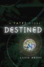 Image for Destined: A Fates Story