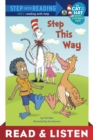 Image for Step This Way (Dr. Seuss/Cat in the Hat) Read &amp; Listen Edition