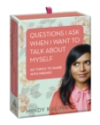 Image for Questions I Ask When I Want to Talk About Myself