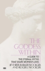 Image for Goddess Within : A Guide to the Eternal Myths that Shape Women&#39;s Lives