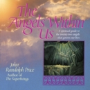 Image for Angels Within Us : A Spiritual Guide to the Twenty-Two Angels That Govern Our Everyday Lives