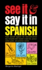 Image for See IT And Say IT in Spanish