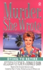 Image for Murder, She Wrote: Dying To Retire