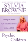 Image for Psychic Children : Revealing the Intuitive Gifts and Hidden Abilites of Boys and Girls