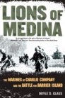 Image for Lions of Medina : The Marines of Charlie Company and Their Brotherhood of Valor