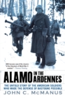 Image for Alamo in the Ardennes : The Untold Story of the American Soldiers Who Made the Defense of Bastogne Possi ble