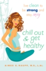 Image for Chill Out And Get Healthy