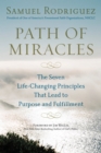 Image for Path of Miracles : The Seven Life-Changing Principles That Lead to Purpose and Fulfillment