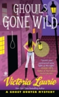 Image for Ghouls Gone Wild : A Ghost Hunter Mystery