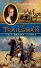 Image for The Trailsman #361 : Utah Deadly Double