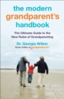 Image for The Modern Grandparent&#39;s Handbook : The Ultimate Guide to the New Rules of Grandparenting