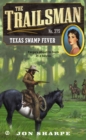 Image for The Trailsman #375 : Texas Swamp Fever