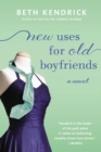 Image for New uses for old boyfriends