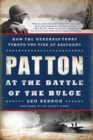 Image for Patton at the Battle of the Bulge  : how the general&#39;s tanks turned the tide at Bastogne