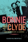 Image for Bonnie and Clyde  : the making of a legend