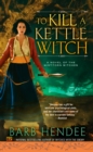 Image for To kill a kettle witch