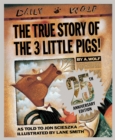 Image for The true story of the 3 little pigs  : by A. Wolf