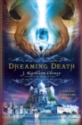 Image for Dreaming death  : a palace of dreams novel