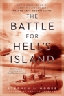 Image for The battle for Hell&#39;s Island  : how a small band of carrier dive-bombers helped save Guadalcanal